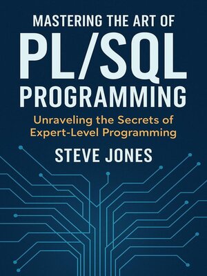 cover image of Mastering the Art of PL/SQL Programming